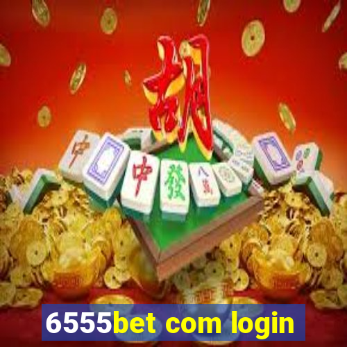 6555bet com login